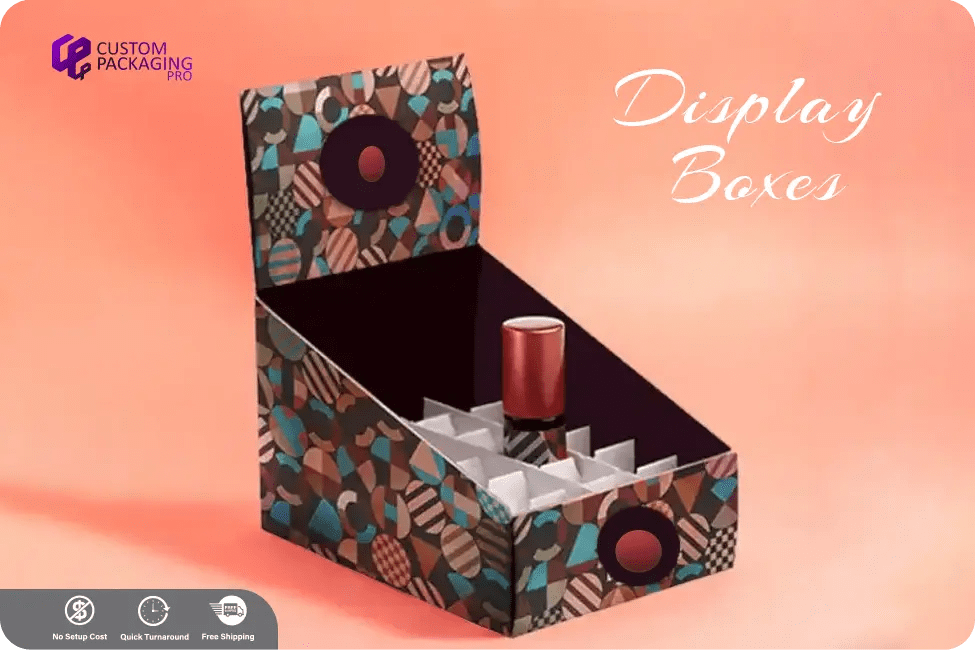 Corroborated Custom Display Boxes and its&nbsp;Worth